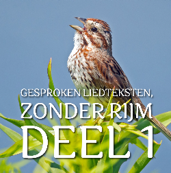 GESPROKEN LIEDTEKSTEN ZONDER RIJM 1