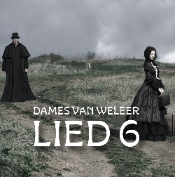 DAMES VAN WELEER LIED 6